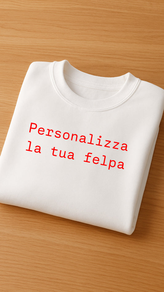 Felpa Con frase scelta da te